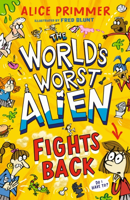 Worlds Worst Alien Fights Back