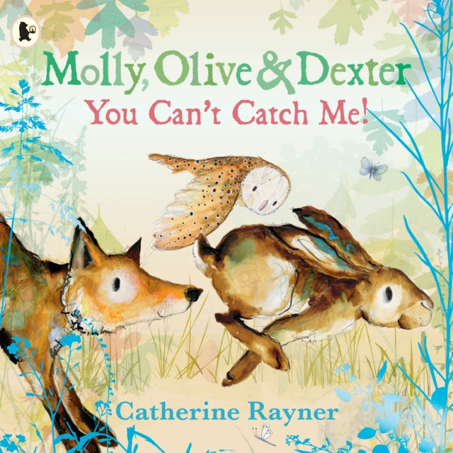 Molly Olive & Dexter You Cant Catch Me By Rayner, Catherine