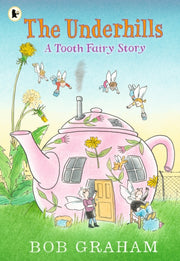 Underhills A Tooth Fairy Story