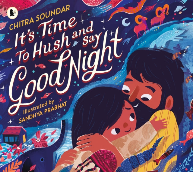 Its Time To Hush & Say Good Night