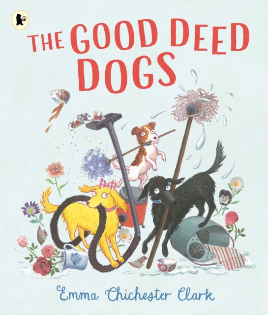 Good Deed Dogs By Chichester Clark, E