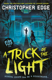Fear Files A Trick Of The Light By Edge, Christopher