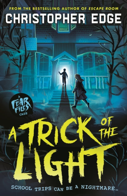 Fear Files A Trick Of The Light By Edge, Christopher