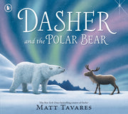 Dasher & The Polar Bear By Tavares, Matt