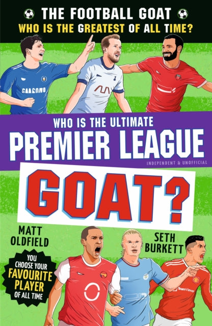 Who Is The Premier League Goat By Oldfield, Matt