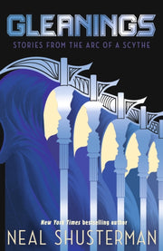 Gleanings By Shusterman, Neal