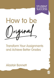 How To Be Original By Bonnett, Alastair
