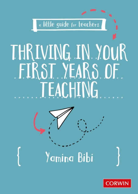 Thriving In Your First Years Of Teaching By Bibi, Yamina