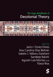 The Sage Handbook Of Decolonial Theory