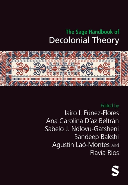 The Sage Handbook Of Decolonial Theory