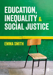 Education Inequality And Social Justice By Smith  Emma