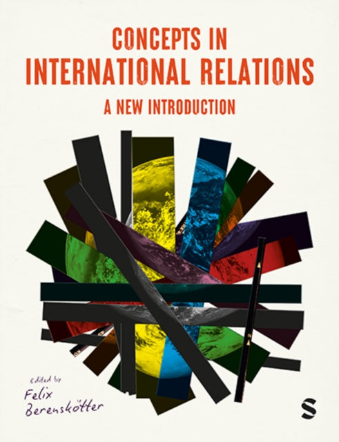 Concepts In International Relations By Berenskoetter  Felix