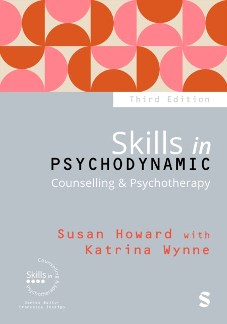 Skills In Psychodynamic Counselling & By Howard, Susan