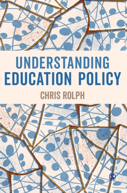 Understanding Education Policy By Rolph  Chris