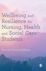 Wellbeing And Resilience For Nursing He By Chowthi-williams  An
