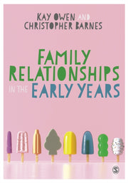 Family Relationships In The Early Years By Owen  Kay