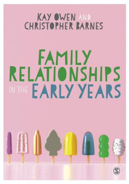 Family Relationships In The Early Years By Owen  Kay