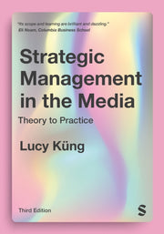 Strategic Management In The Media By Kung, Lucy