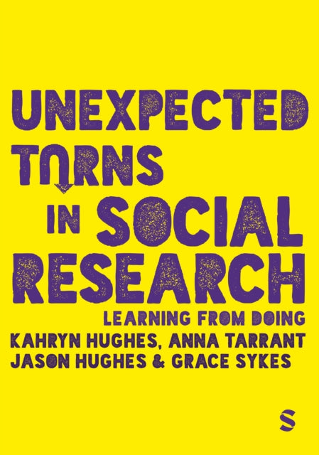 Unexpected Turns In Social Research By Hughes  Kahryn