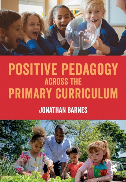 Positive Pedagogy Across The Primary Cur