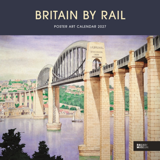 Britain By Rail Nat Rail Mus W Cal 2027