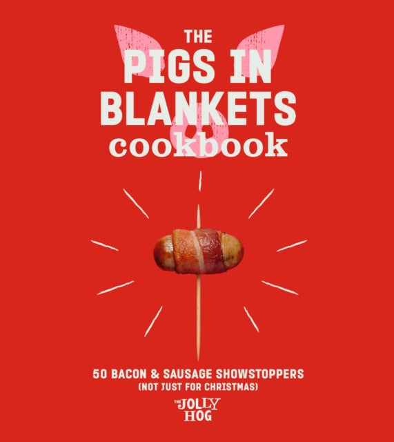 Pigs In Blankets Cookbook