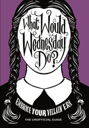 What Would Wednesday Do