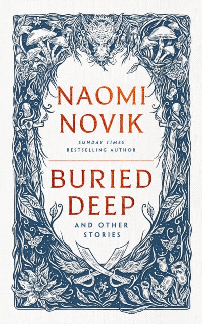 Buried Deep And Other Stories By Novik, Naomi