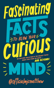 Fascinating Facts/blow Your Curious Mind