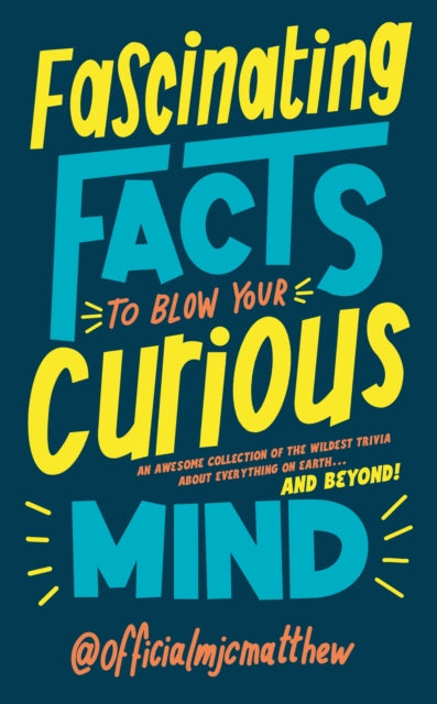Fascinating Facts/blow Your Curious Mind