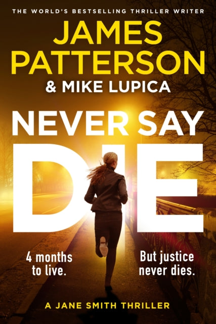 Never Say Die By Patterson, James