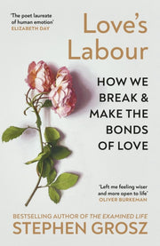 Loves Labour By Grosz, Stephen