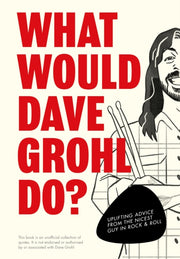 What Would Dave Grohl Do