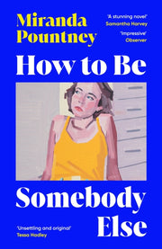 How To Be Somebody Else