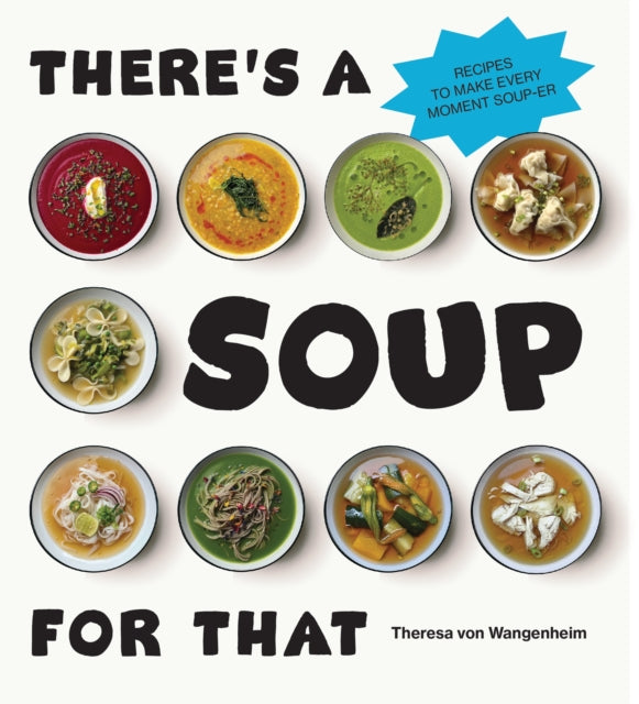Theres A Soup For That