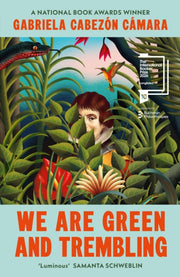 We Are Green & Trembling