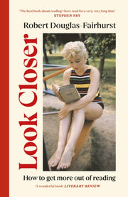 Look Closer By Douglas-fairhurst, R