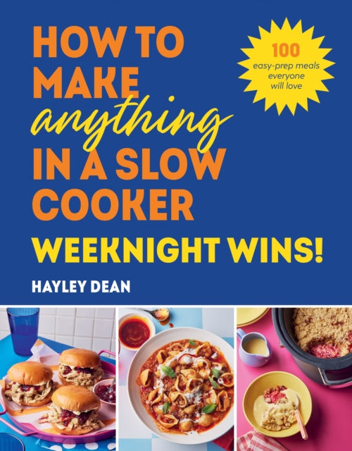 How To Make Anything In A Slow Cooker By Dean, Hayley