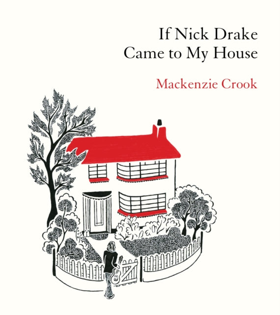 If Nick Drake Came To My House