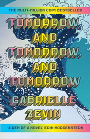 Tomorrow And Tomorrow And Tomorrow By Zevin  Gabrielle