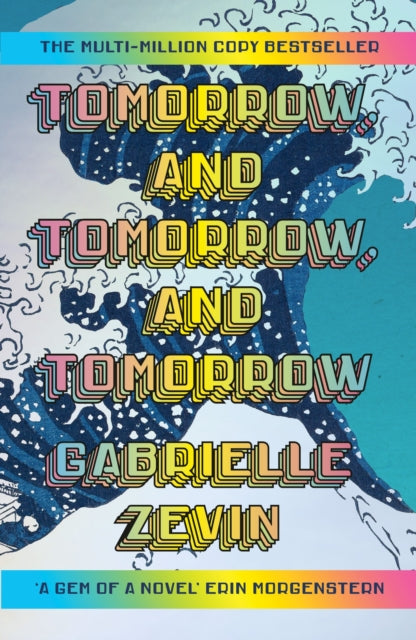 Tomorrow And Tomorrow And Tomorrow By Zevin  Gabrielle
