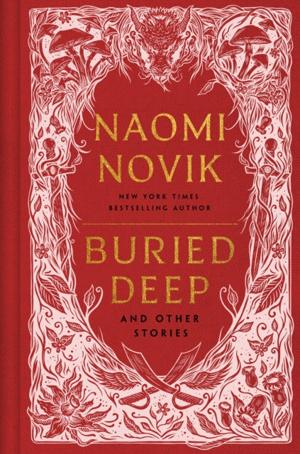 Buried Deep And Other Stories By Novik, Naomi