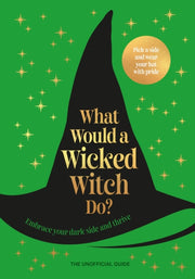 What Would A Wicked Witch Do