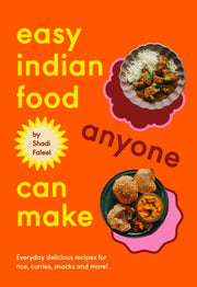 Easy Indian Food Anyone Can Make By Faleel, Shadi