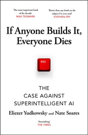 If Anyone Builds It Everyone Dies By Yudkowsky, Eliezer