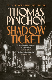 Shadow Ticket By Pynchon, Thomas