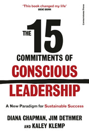 15 Commitments Of Conscious Leadership By Chapman, Diana Et Al