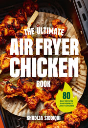 Ultimate Air Fryer Chicken Book By Siddiqui, Khadija