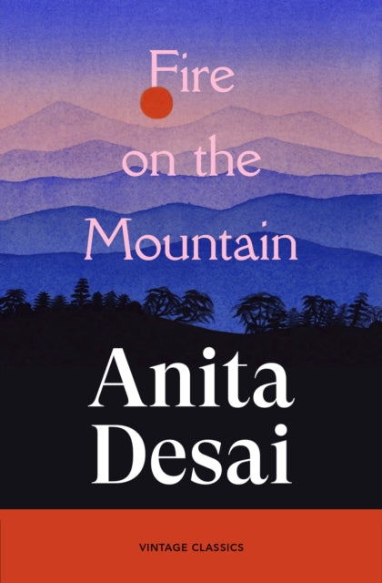 Fire On The Mountain By Desai, Anita