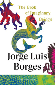 Book Of Imaginary Beings By Borges, Jorge Luis